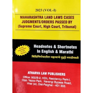Atharva Law Publisher's Maharashtra Land Laws Cases Judgments/Orders Passed by Supreme Court, High Court, Tribunal Vol. 1 Headnote & Shortnotes in English & Marathi